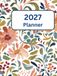 2027 Large Print Planner: For Seniors and low Vision Users, with a Floral Cover