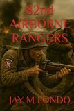 82nd AIRBORNE RANGERS