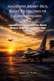 650+ Libri GmbH 650+ Fighter Aircraft Facts, Quizzes, and Challenges for Aviation Enthusiasts