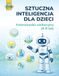 Sztuczna inteligencja dla dzieci: Kolorowanka edukacyjna (4-8 lat)