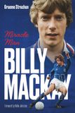 Billy Pitch Publishing Ltd Billy Mackay: Miracle Man