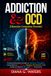 Addiction & OCD: Practical Recovery Guide