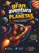 La gran aventura por los planetas: Un libro para explorar, descubrir y soñar