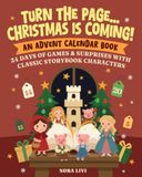 Turn the Page… Christmas Is Coming!: An Advent Calendar Book: 24 Days of Games & Surprises with Classic Storybook Characters