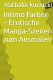 Intime Farben Erotische Manga-Szenen zum Ausmalen