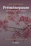 Préménopause : quand les règles du jeu changent: Comprendre ton corps et retrouver ton équilibre — la méthode des 4 saisons pour traverser bouffées, ... & carnet par une professionnelle de santé