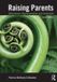 Raising Bol Raising Parents: Attachment, Representation, and Treatment Paperback