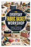THE EVERYDAY FABRIC BASKET WORKSHOP