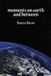 Moments Spuyten Duyvil Moments on Earth and Between Paperback