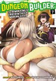 DUNGEON Seven Seas Entertainment Dungeon Builder: The Demon King's Labyrinth is a Modern City! (Manga) Vol. 7