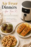 Air Fryer Dinners for Two