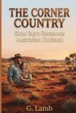 The Corner Country: Slow Burn Romance Australian Outback