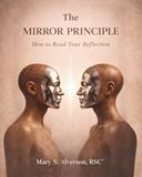 The Mirror Principle: How to Read Your Reflection