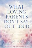 What Nellysek Publishing What Loving Parents Don't Say Out Loud