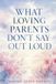 What Nellysek Publishing What Loving Parents Don't Say Out Loud