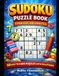 Sudoku Puzzle Book for Kids and Adults | Brain Games & Logic Challenges: 50 Easy, Medium and Hard Sudoku Puzzles with Solutions | Logic Brain Games and Number Challenges