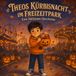 Theos Kürbisnacht im Freizeitpark: Eine Halloweengeschichte für Kinder im Herbst