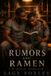 Rumors Libri GmbH B-Block Romances- Rumors and Ramen Paperback