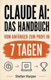 Claude AI Für Alle - Claude AI Das Handbuch