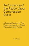 Performance Libri GmbH Performance of the R470A Vapor Compression Cycle Paperback