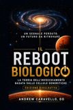 Il reboot biologico: La teoria dell'invecchiamento basata sulle cellule dendritiche (Edizione divulgativa)