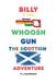Billy & The Whoosh Gun