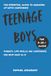 Teenage Boys: The 3-in-1 Guide: Puberty, Life Skills, and Confidence for Boys Ages 10–15