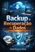 Backup Independently Published Backup e Recuperação de Dados Paperback