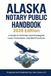 Alaska Liber Copia LLC Alaska Notary Public Handbook 2026 Edition