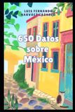 650 Libri GmbH 650 Datos sobre México que nadie pidió Paperback