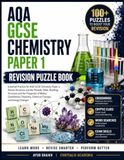 AQA GCSE Chemistry Paper 1 Revision Puzzle Book: Fun Active Recall Workbook for 8462 Topics 1-5: Atomic Structure, Bonding, Quantitative Chemistry, ... Word Searches, Study Notes & Answer Keys