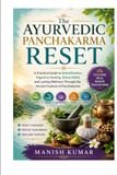 The Ayurvedic Panchakarma Reset