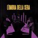 Coast2Coast L'Omra Della Sera - Segreti In Nero (2 LP)