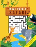 Maze Puzzle Book Safari: Maze Puzzle Book about Safari, Animals and Adventures | Beautifully Designed | For Adults, Kids and Seniors | 8.5x11 inches | 100 Different Puzzles | Relaxation, Stress Relief & Brain Training | Perfect Gift