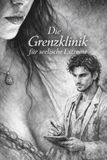 Die Grenzklinik: für seelische Extreme