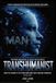 MAN+: TRANSHUMANIST