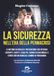 La Sicurezza nell'era della Permacrisi: Il metodo di analisi e prevenzione che integra Security, Safety, Legalità, Sicurezza Nazionale e Cyber con un radicale cambio di paradigma