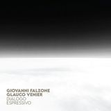 Sonic Rendezvous Giovanni Falzone & Glauco Venier - Dialogo Espressivo (CD)