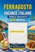 Ferragosto e le Vacanze Italiane — Parole Nascoste: 100 Puzzle su Mare, Tradizioni e Bellezze d'Estate: Livello Intermedio-Avanzato con Curiosità su ... le Stelle Cadenti e la Dolce Vita Italiana