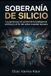 SOBERANÍA Independently Published Soberanía de Silicio Paperback