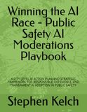 Winning the AI Race - Public Safety AI Moderations Playbook