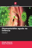Otomastoidite OmniScriptum SRL Otomastoidite aguda na infância Paperback