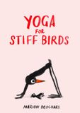 Yoga Skittledog Yoga for Stiff Birds