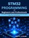 STM32 Next Level Technology STM32 PROGRAMMING for Beginners and Professionals