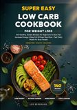 Super Easy Low Carb Cookbook