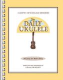 The Daily Ukulele 365 Songs For Better Livin Paperback
