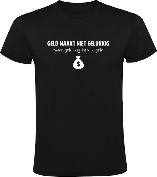 Heren T-shirt - Geld maakt niet gelukkig - Zwart - XL
