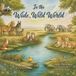 In Libri GmbH In the Wide, Wild World