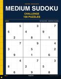 Medium Sudoku Challenge: Volume 6: 100 Medium Puzzles Worth Every Minute