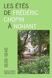 Les Étés de Frédéric Chopin à Nohant - 1839-1846